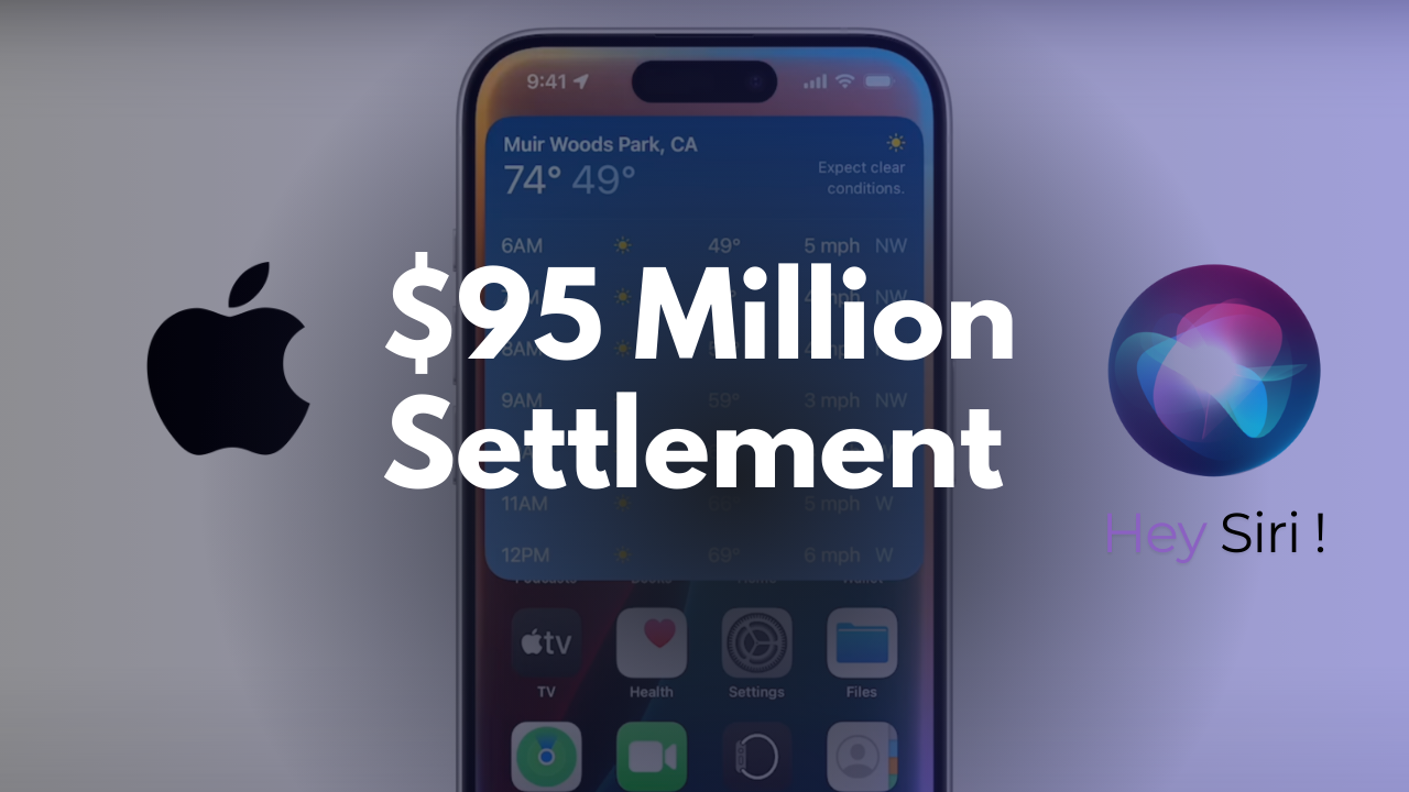 Apple Agrees to $95 Million Settlement Over Siri Privacy Violations